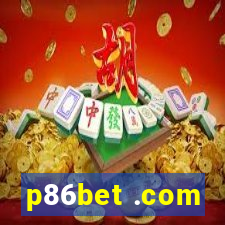 p86bet .com